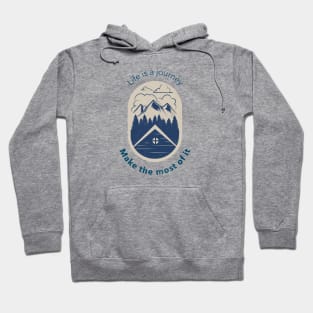 Life is a journey, make the most of it Hoodie